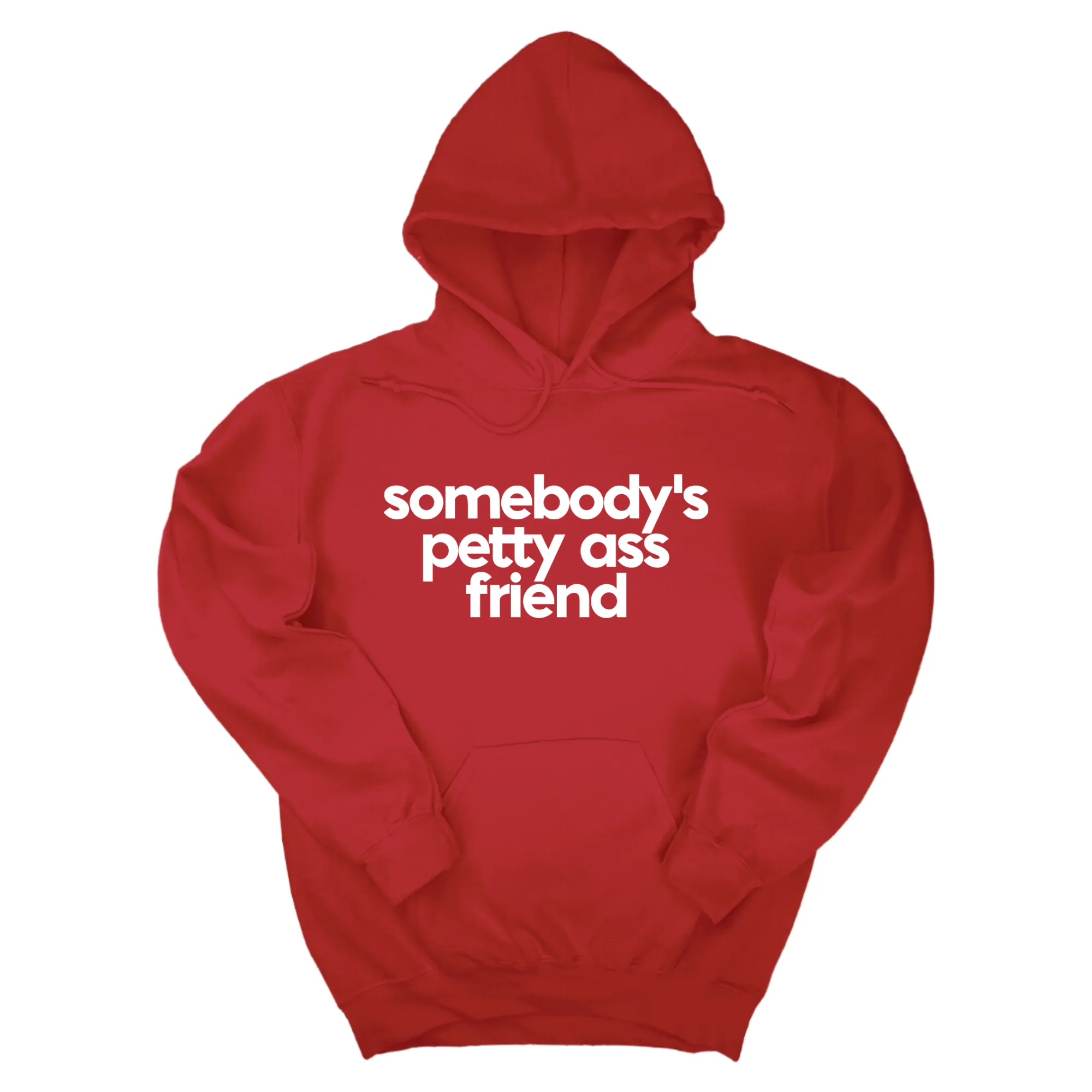 Somebody's Petty Ass Friend Unisex Hoodie