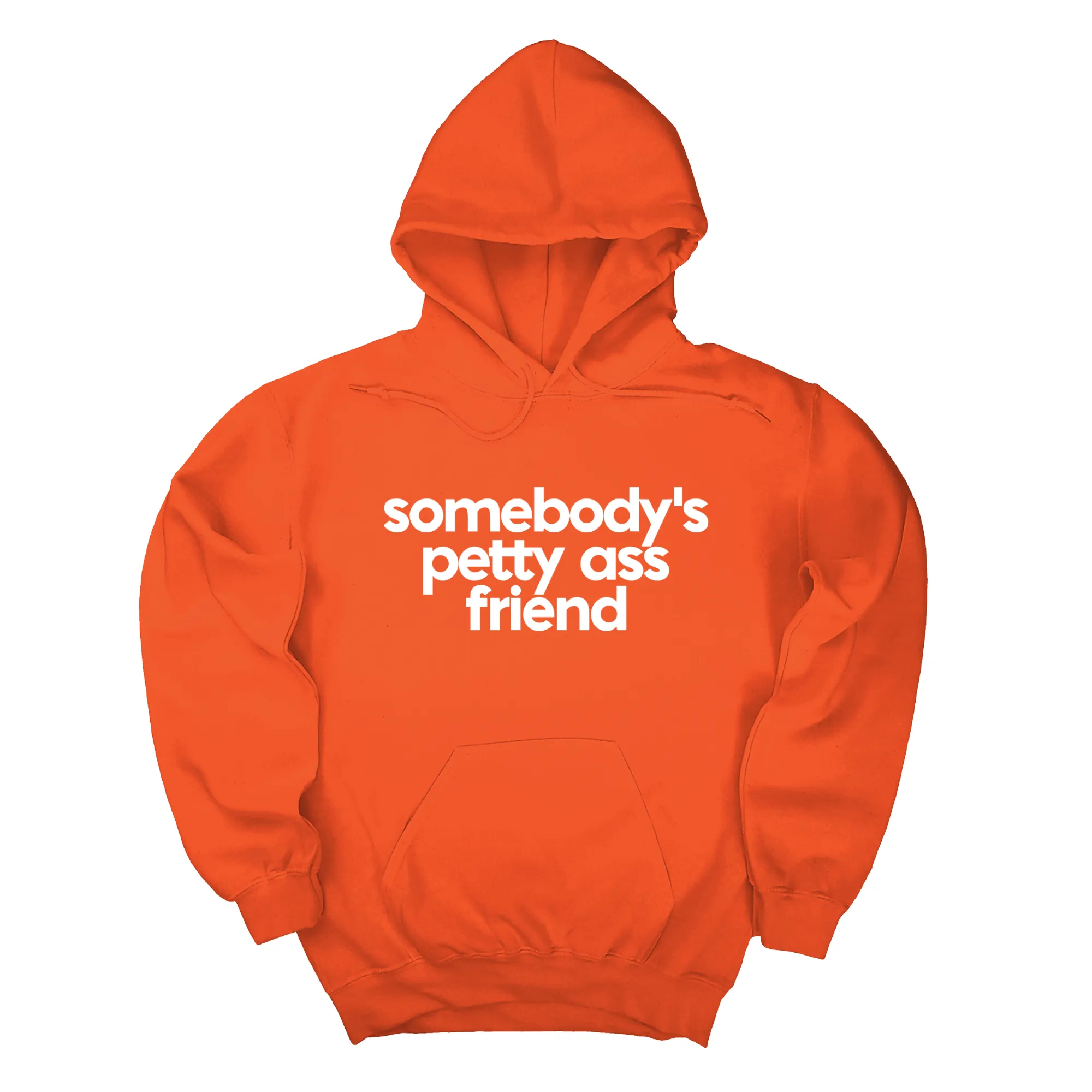 Somebody's Petty Ass Friend Unisex Hoodie