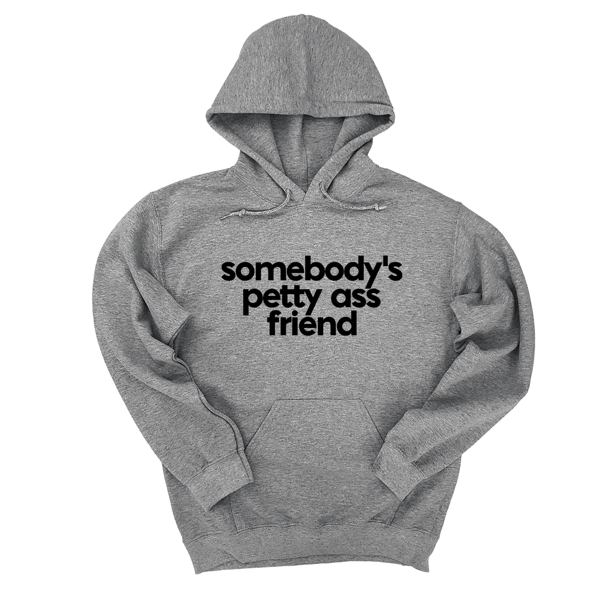 Somebody's Petty Ass Friend Unisex Hoodie