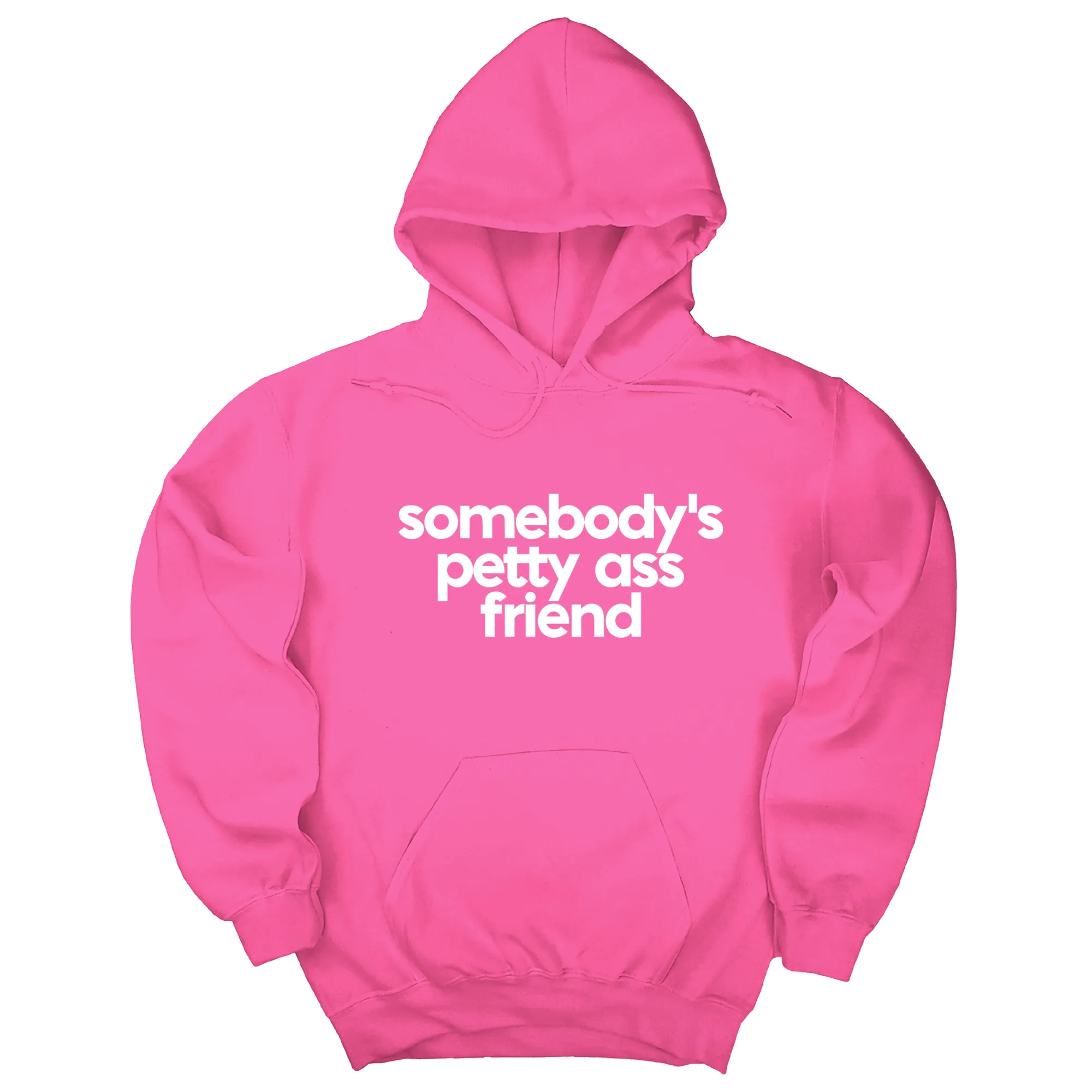 Somebody's Petty Ass Friend Unisex Hoodie