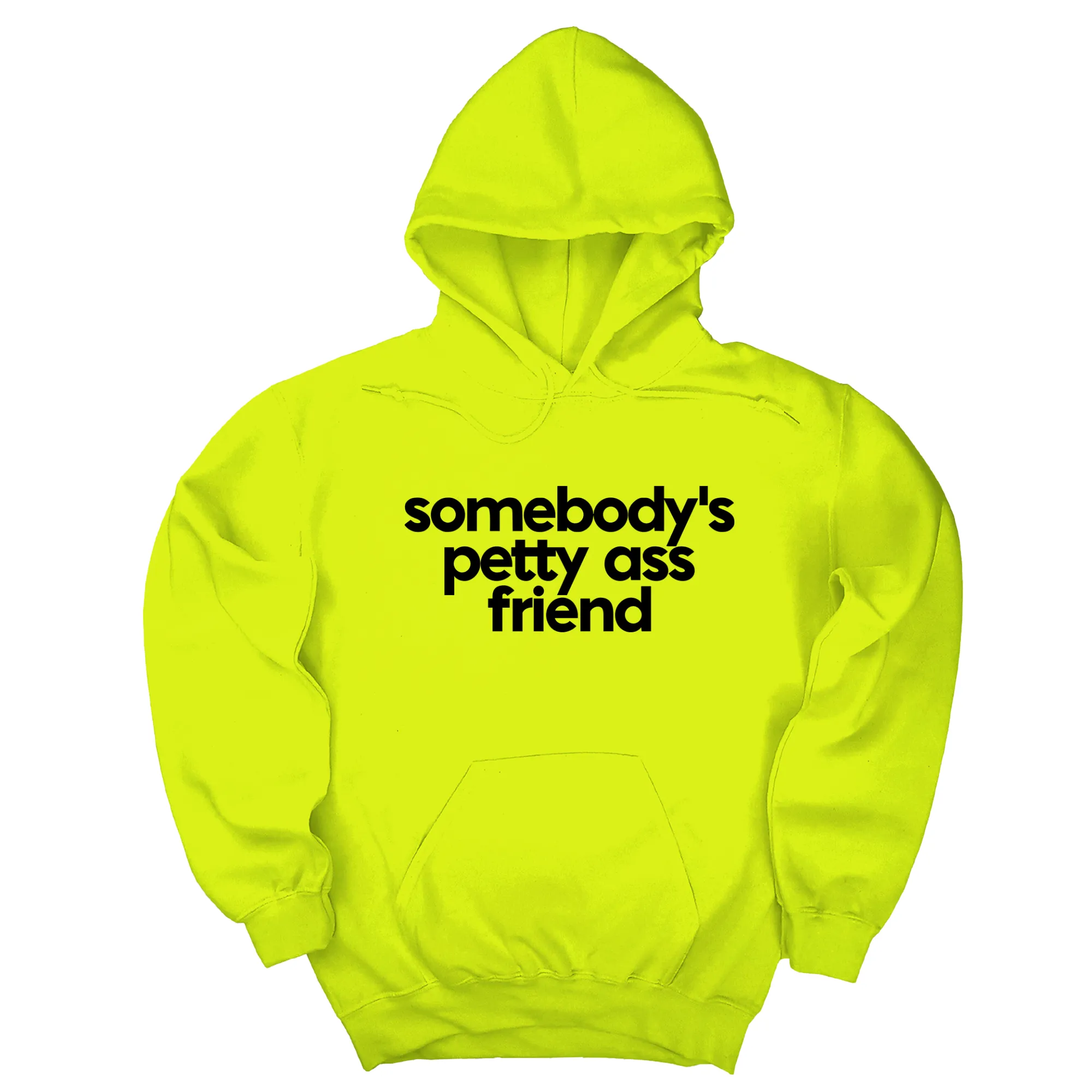 Somebody's Petty Ass Friend Unisex Hoodie