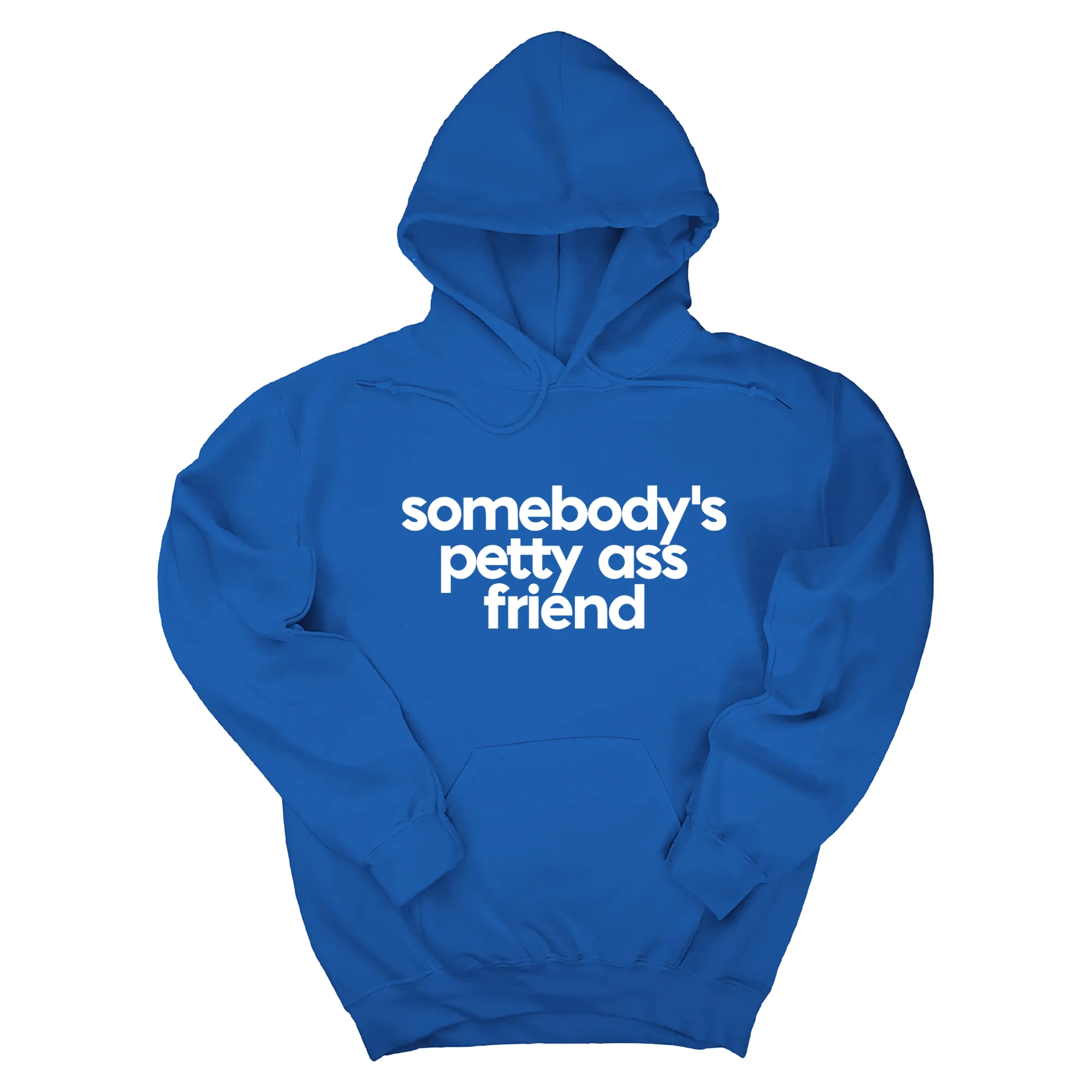 Somebody's Petty Ass Friend Unisex Hoodie