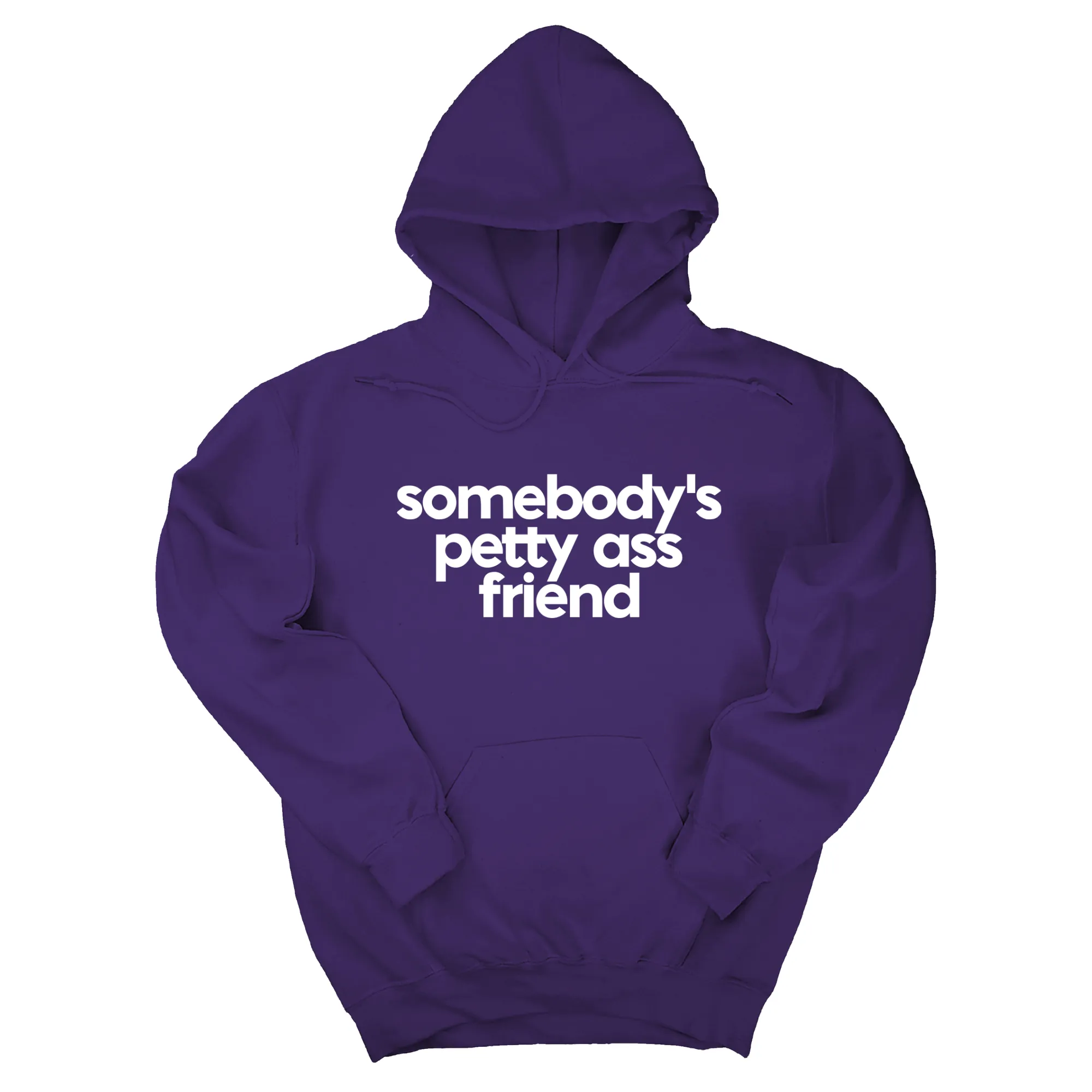 Somebody's Petty Ass Friend Unisex Hoodie